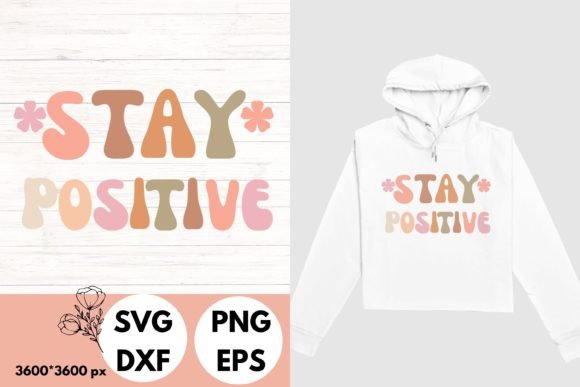 Download Stay Positive Svg for Crafters - Craft Collection